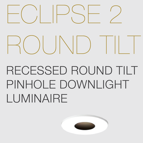 LED DOWNLIGHT ELR - ECLIPSE 2 ROUND TILT