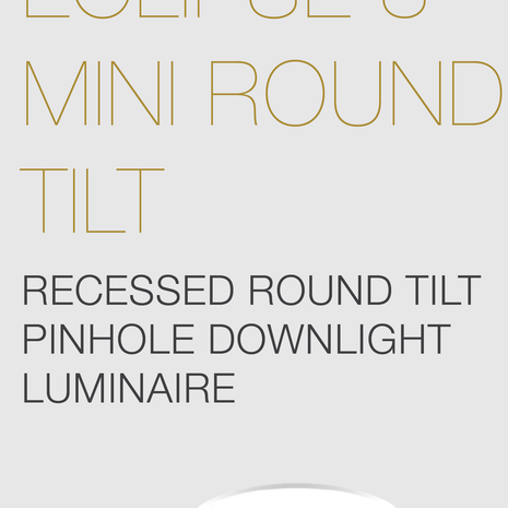 LED DOWNLIGHT ELR - ECLIPSE 3 MINI ROUND TILT